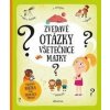 Zvedavé otázky všetečnice Majky - Tereza Makovská, Pavla Hanáčková Zvedavé otázky všetečnice Majky - Tereza Makovská, Pavla Hanáčková