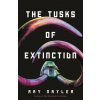 The Tusks of Extinction The Tusks of Extinction