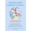 Švédské umění dobrého stárnutí - Magnussonová Margareta