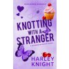 Knotting With a Stranger (Brožovaná) Knotting With a Stranger (Brožovaná)