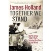 Together We Stand (James Holland)(Brožovaná) Together We Stand (James Holland)(Brožovaná)