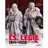 Čs legie 1914 1920 historie v boji každodennost - Kolektiv autorů Čs legie 1914 1920 historie v boji každodennost - Kolektiv autorů