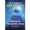 Nebezpečí duchovního života - S.N. Lazarev Nebezpečí duchovního života - S.N. Lazarev