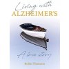 Living with Alzheimer's - Thomson, Robin Living with Alzheimer's - Thomson, Robin