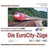 Die EuroCity-Züge - Teil 1 - 1987-1993 (Pevná) Die EuroCity-Züge - Teil 1 - 1987-1993 (Pevná)