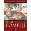 Poslední dny Pompejí - Edward B. Lytton