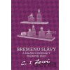 Bremeno slávy - C.S. Lewis Bremeno slávy - C.S. Lewis