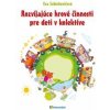 Rozvíjajúce hrové činnosti pre deti v kolektíve - Sobinkovičová Eva Rozvíjajúce hrové činnosti pre deti v kolektíve - Sobinkovičová Eva