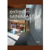 Extreme Minimalism - Chris van Uffelen, Braun Publishing AG Extreme Minimalism - Chris van Uffelen, Braun Publishing AG