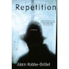 Repetition (Alain Robbe-Grillet,Richard Howard)(Brožovaná) Repetition (Alain Robbe-Grillet,Richard Howard)(Brožovaná)