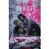 Bare Your Teeth Bare Your Teeth