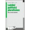 Lokální politický pluralismus - Balík Stanislav ml Lokální politický pluralismus - Balík Stanislav ml
