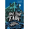 One Foot in the Fade (LUKE ARNOLD)(Brožovaná) One Foot in the Fade (LUKE ARNOLD)(Brožovaná)