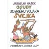 Osudy dobrého vojáka Švejka - Jaroslav Hašek Osudy dobrého vojáka Švejka - Jaroslav Hašek
