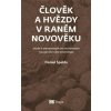 Člověk a hvězdy v raném novověku Člověk a hvězdy v raném novověku