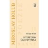 Interferon čili O divadle - Miroslav Holub Interferon čili O divadle - Miroslav Holub