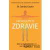 Zachovajte si zdravie - Sanjay Gupta Zachovajte si zdravie - Sanjay Gupta