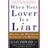When Your Lover Is a Liar (Susan Forward,Donna Frazier)(Brožovaná) When Your Lover Is a Liar (Susan Forward,Donna Frazier)(Brožovaná)