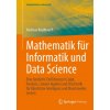 Mathematik für Informatik und Data Science Mathematik für Informatik und Data Science