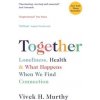 Together - Vivek H. Murthy, Wellcome Collection Together - Vivek H. Murthy, Wellcome Collection