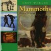 Mammoths: Giants of the Ice Age Mammoths: Giants of the Ice Age