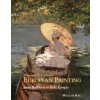 Nineteenth Century European Painting: From Barbizon to Belle Epoque Nineteenth Century European Painting: From Barbizon to Belle Epoque