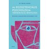 Az egzisztenciális pszichológia története és irányzatai Az egzisztenciális pszichológia története és irányzatai