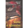 Sláva A Tajomstvo - Edmund Hlatký Sláva A Tajomstvo - Edmund Hlatký