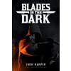Blades in the Dark RPG Blades in the Dark RPG