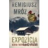 Expozícia - Remigiusz Mróz Expozícia - Remigiusz Mróz