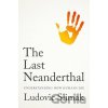 The Last Neanderthal - Ludovic Slimak The Last Neanderthal - Ludovic Slimak