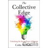 The Collective Edge - Colin M. Fisher The Collective Edge - Colin M. Fisher