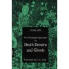 Archetypal Approach to Death Dreams & Ghosts Archetypal Approach to Death Dreams & Ghosts