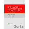 Mezinárodní právo soukromé Evropské unie Mezinárodní právo soukromé Evropské unie
