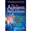 The Ageless Revolution The Ageless Revolution