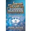 Jose Silva Choose Success Master Course Jose Silva Choose Success Master Course
