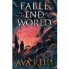 Fable For the End of the World - Ava Reid Fable For the End of the World - Ava Reid