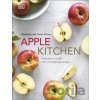 Apple Kitchen: From Tree to Table - Florian Ankner, Madeleine Ankner Apple Kitchen: From Tree to Table - Florian Ankner, Madeleine Ankner