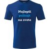 Modré tričko najlepší policajt na svete - darček pre policajta XL Modré tričko najlepší policajt na svete - darček pre policajta XL