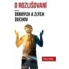 O rozlišovaní dobrých a zlých duchov - Elias Vella O rozlišovaní dobrých a zlých duchov - Elias Vella