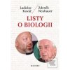 Listy o biologii (Ladislav Kováč, Zdeněk Neubauer) Listy o biologii (Ladislav Kováč, Zdeněk Neubauer)