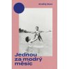 Jednou za modrý měsíc - Ondřej Macl Jednou za modrý měsíc - Ondřej Macl