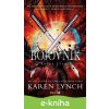 E-kniha Bojovník - Kniha čtvrtá - Karen Lynch E-kniha Bojovník - Kniha čtvrtá - Karen Lynch