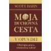 Moja duchovná cesta v Opus Dei - Obyčajná práca, výnimočná milosť (2.vydanie)