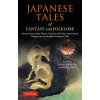 Japanese Tales of Fantasy & Folklore Japanese Tales of Fantasy & Folklore