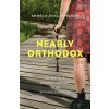 Nearly Orthodox Nearly Orthodox