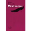 MIRALL TRENCAT MIRALL TRENCAT