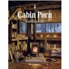 Cabin Porn - Za dveřmi - Klein Zach Cabin Porn - Za dveřmi - Klein Zach
