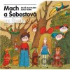 Mach a Šebestová ve škole - Adolf Born (ilustrátor), Miloš Macourek Mach a Šebestová ve škole - Adolf Born (ilustrátor), Miloš Macourek