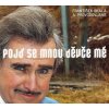 Skála František a Provdovjané: Pojď se mnou děvče mé - CD Skála František a Provdovjané: Pojď se mnou děvče mé - CD